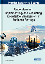 Understanding, Implementing, and Evaluating Knowledge Management in Business Settings