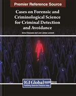 Cases on Forensic and Criminological Science for Criminal Detection and Avoidance