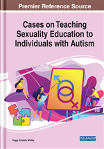 Cases on Teaching Sexuality Education to Individuals With Autism