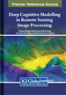 Deep Cognitive Modelling in Remote Sensing Image Processing